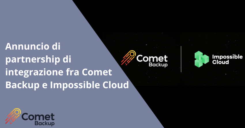 Annuncio di partnership di integrazione fra Comet Backup ed Impossible Cloud